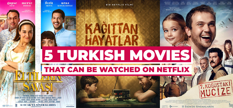 netflix-turkish-movies--5-turkish-movies-that-can-be-watched-on-netflix
