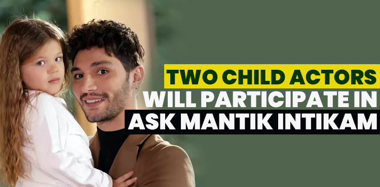 TWO CHILD ACTORS WILL PARTICIPATE IN ASK MANTIK INTIKAM