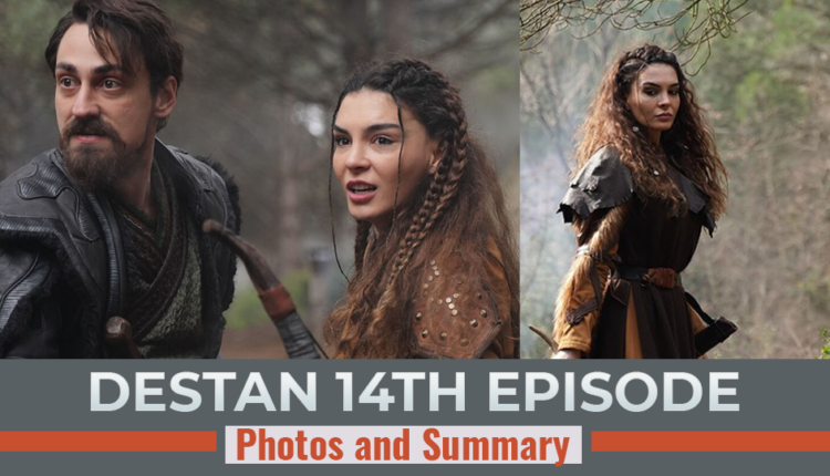 Destan 14th Episode Photos and Summary