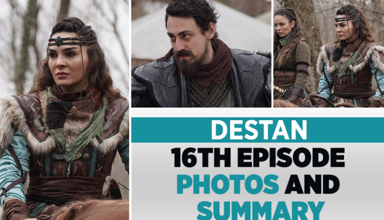 Destan 16th Episode Photos And Summary