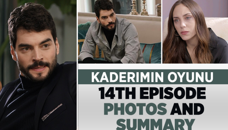 Kaderim Oyunu 14th Episode Photos and Summary