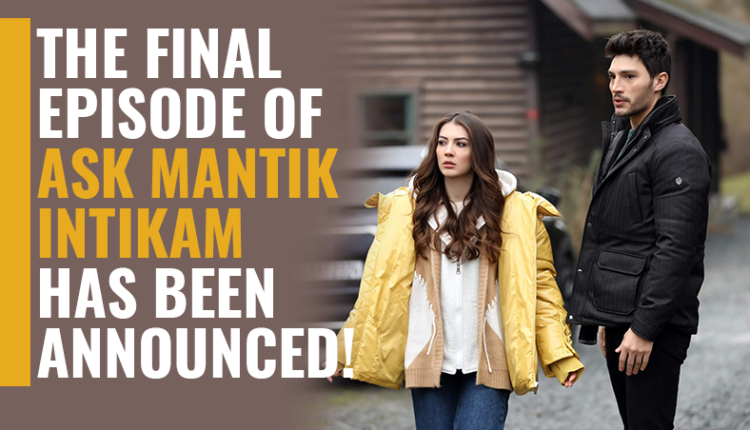 The final episode of Ask Mantik Intikam has been announced!