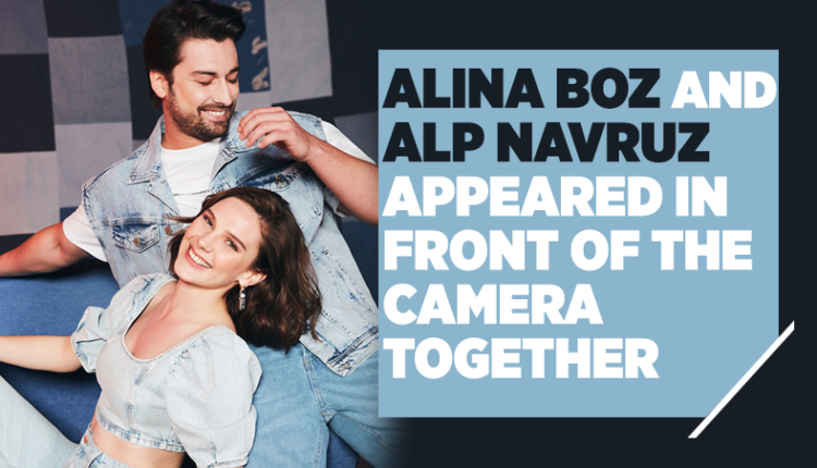 Alina Boz and Alp Navruz appeared in front of the camera together