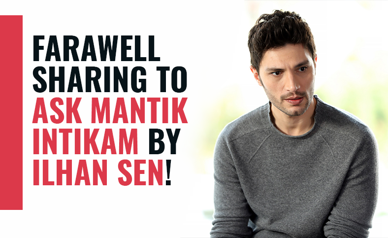 Farewell sharing to 'Ask Mantik Intikam' by Ilhan Şen!