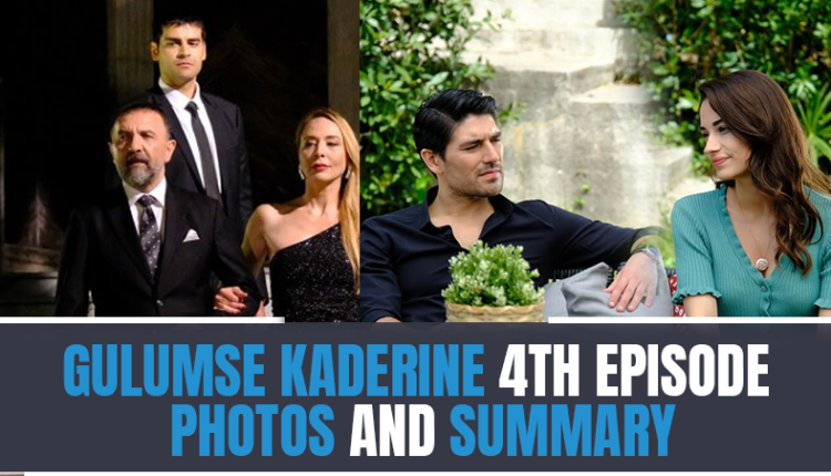 Gulumse Kaderine 4th Episode Photos and Summary
