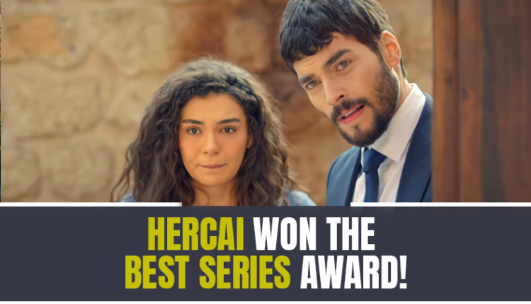 Hercai won the 'Best Series' award!