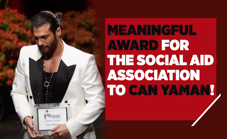 Meaningful award for the social aid association to Can Yaman!