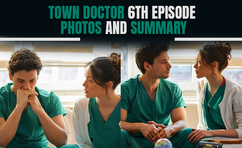 Town Doctor 6th Episode Photos And Summary