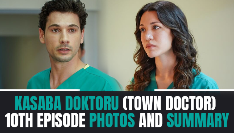 Town Doctor 10th Episode Photos and Summary