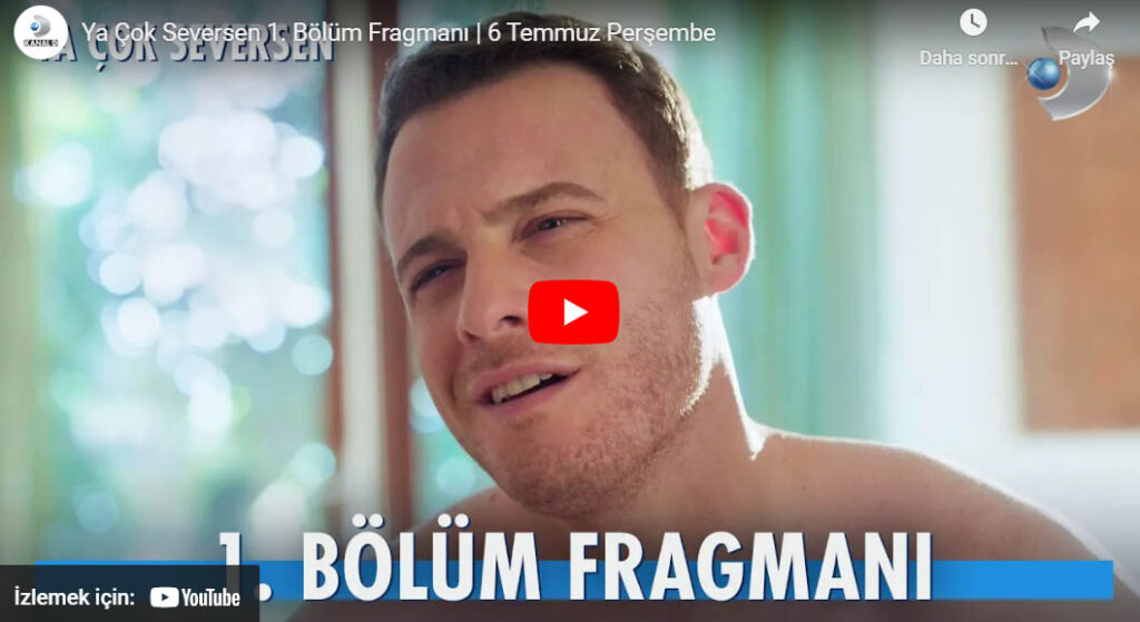 Ya Cok Seversen First Episode Trailer