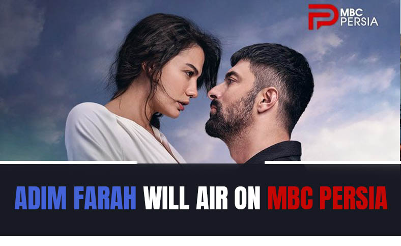 "Adim Farah" will air on MBC Persia