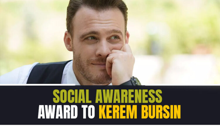 Social Awareness Award to Kerem Bursin